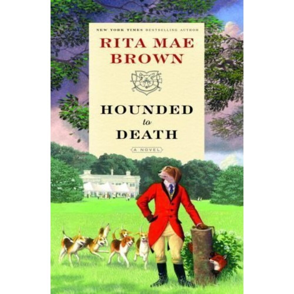 2008 Hardcover First Edition Hounded To Death By Rita Mae Brown Foxhunting